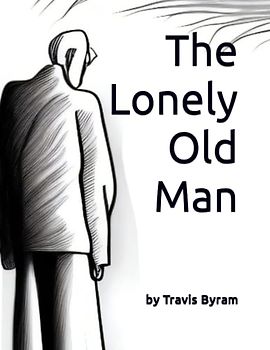 The Lonely Old Man