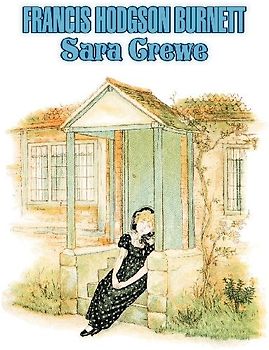 Sara Crewe by Frances Hodgson Burnett, Juvenile Fiction, Classics, Family