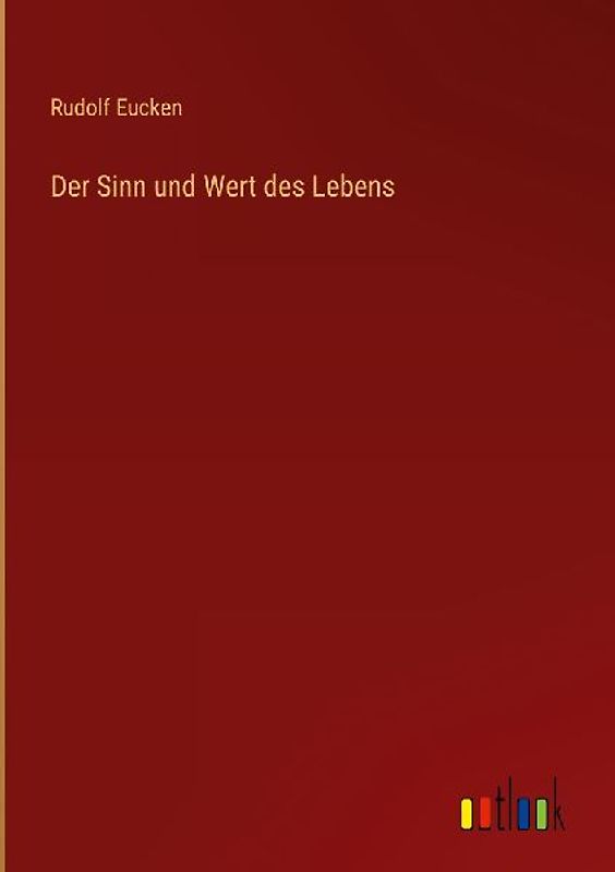 Der Sinn und Wert des Lebens