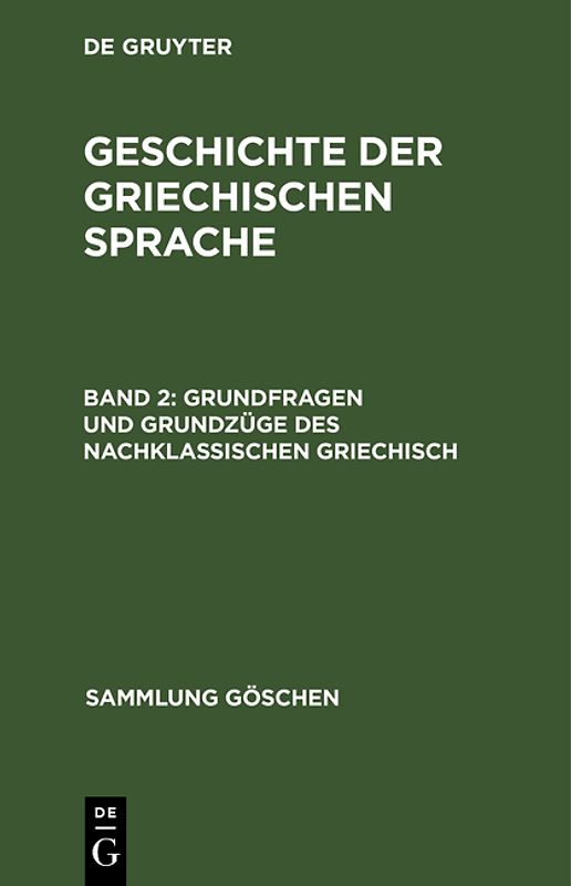 II: Grundfragen und Grundzüge des nachklassischen Griechisch