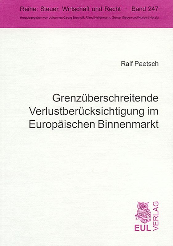 Grenzüberschreitende Verlustberücksichtigung im Europäischen Binnenmarkt