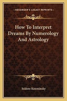 How To Interpret Dreams By Numerology And Astrology