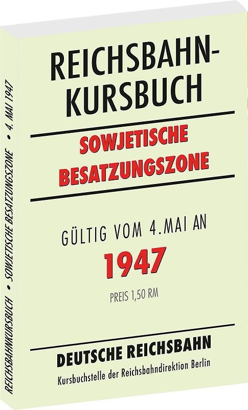 Reichsbahnkursbuch der sowjetischen Besatzungszone - gültig ab 4. Mai 1947