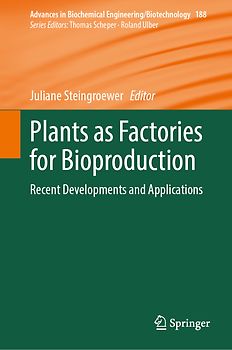 Plants as Factories for Bioproduction