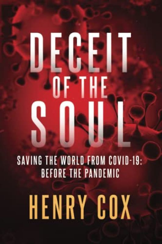 Deceit of the Soul: Saving the World from COVID-19: Before the Pandemic