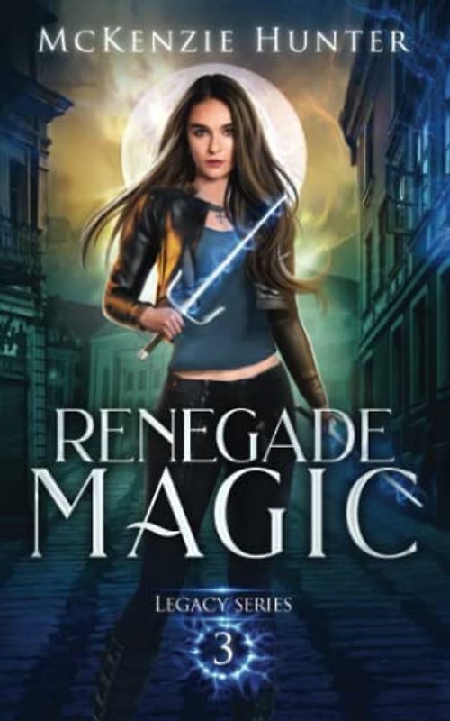 Renegade Magic (Legacy Series, Band 3)