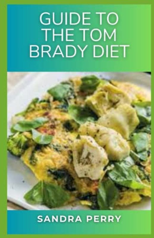 Guide to The Tom Brady Diet: The Tom Brady Diet, also known as the TB12 Method, is a whole foods diet developed by professional American football player Tom Brady.