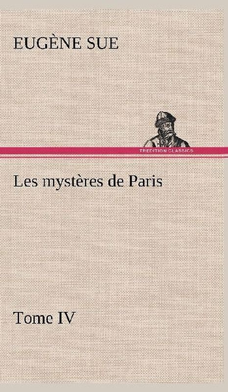 Les mystères de Paris, Tome IV