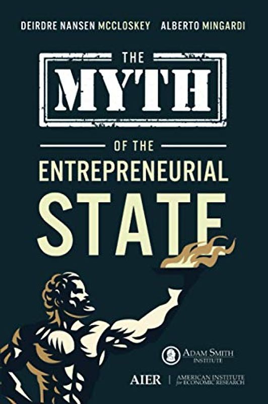 The Myth of the Entrepreneurial State