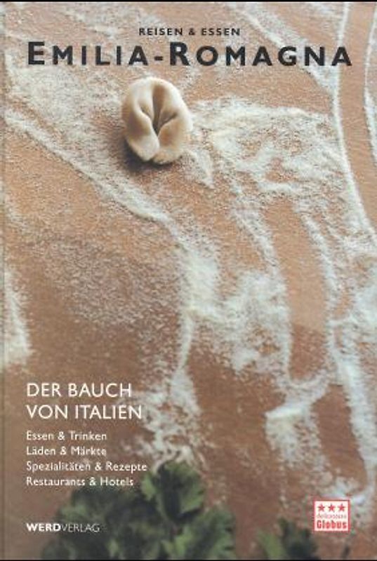 Emilia Romagna - der Bauch von Italien