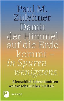 Damit der Himmel auf die Erde kommt - in Spuren wenigstens
