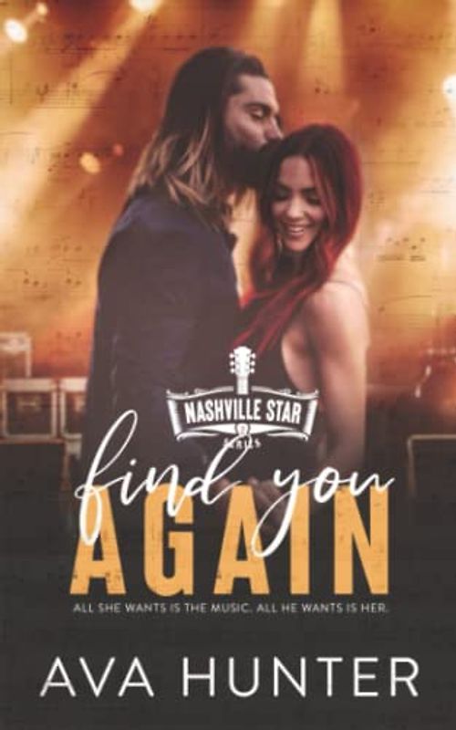 Find You Again: A Second Chance Country Romance (Nashville Star Series Book 2)