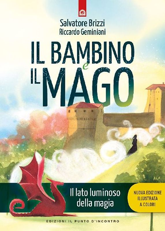 Il bambino e il mago. Il lato luminoso dell amagia