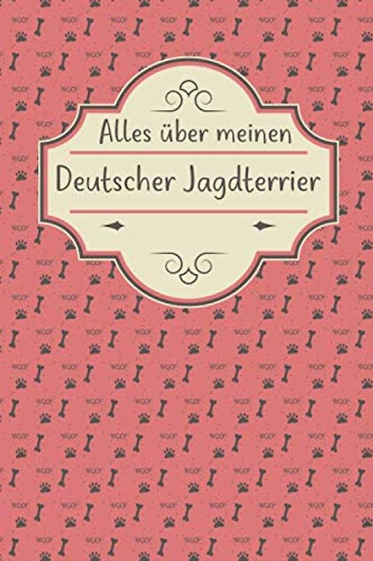 ALLES ÜBER MEINEN DEUTSCHEN JAGDTERRIER: Tolles Buch für alle Informationen über deinen Hund
