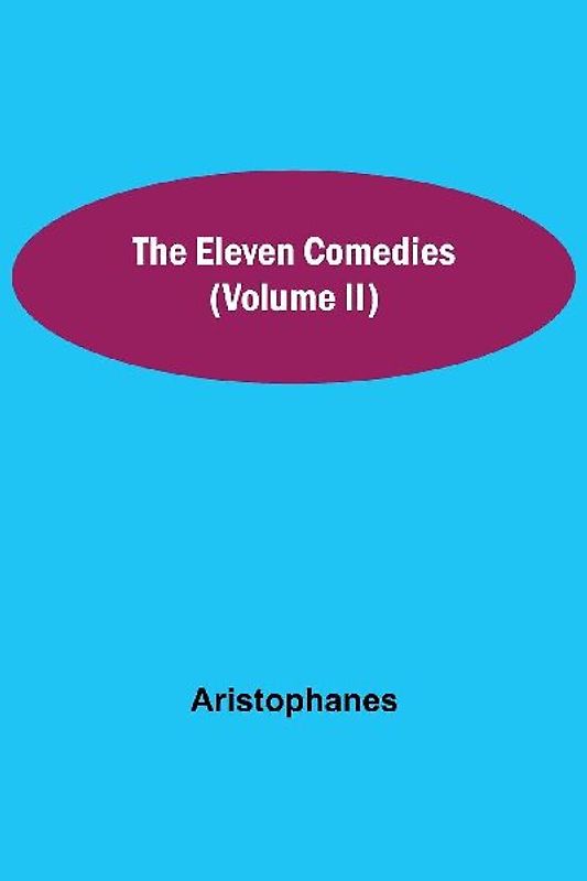 The Eleven Comedies (Volume II)
