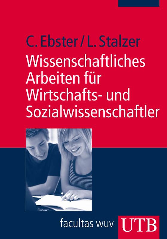 Wissenschaftliches Arbeiten für Wirtschafts- und Sozialwissenschaftler