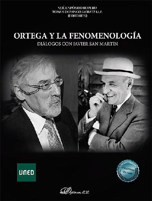 Ortega y la fenomenología : diálogos con Javier San Martín
