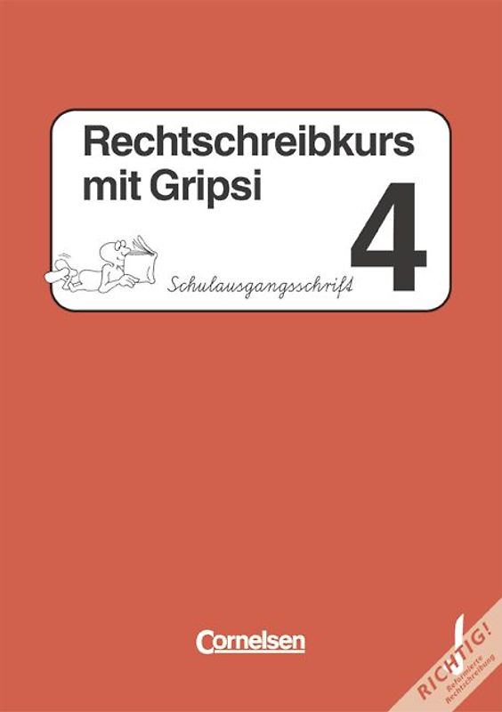 Rechtschreibkurs mit Gripsi. Ausgabe A-C / 4. Schuljahr - Arbeitsheft in Schulausgangsschrift