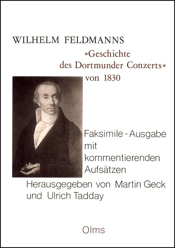 Wilhelm Feldmanns "Versuch einer kurzen Geschichte des Dortmunder Concerts, von seiner Entstehung an bis jetzt 1830"