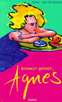 Schwein gehabt, Agnes