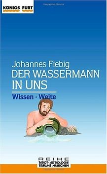 Der Wassermann in uns. Wissen und Weite