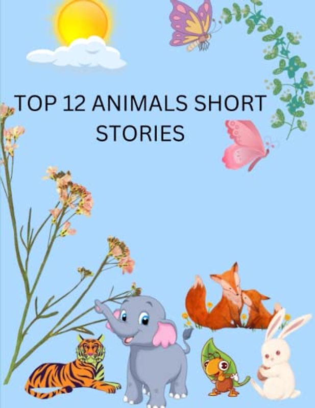 TOP 12 ANIMALS SHORT STORIES