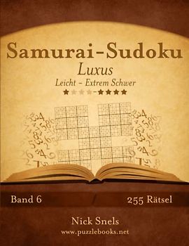 Samurai-Sudoku Luxus - Leicht bis Extrem Schwer - Band 6 - 255 Rätsel