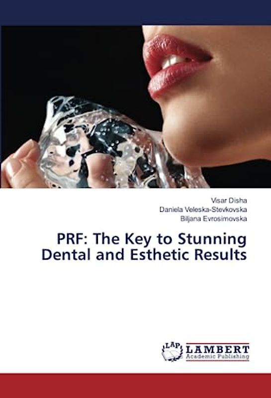 PRF: The Key to Stunning Dental and Esthetic Results