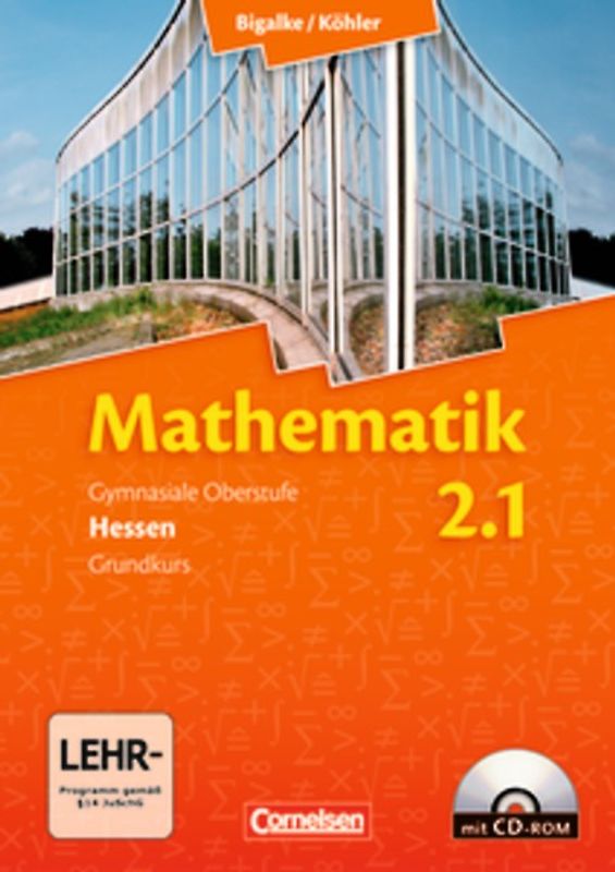 Bigalke/Köhler: Mathematik - Hessen - Bisherige Ausgabe - Band 2.1: Grundkurs - 1. Halbjahr