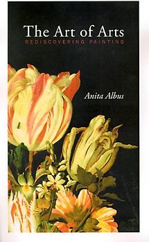 The Art of Arts: Rediscovering Painting