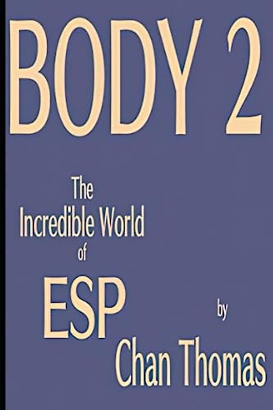 Body 2 - The Incredible World of ESP
