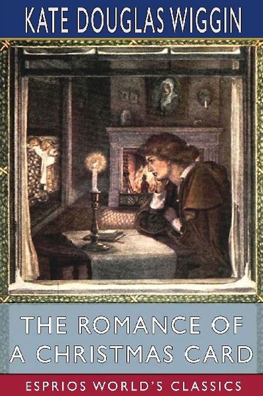The Romance of a Christmas Card (Esprios Classics)