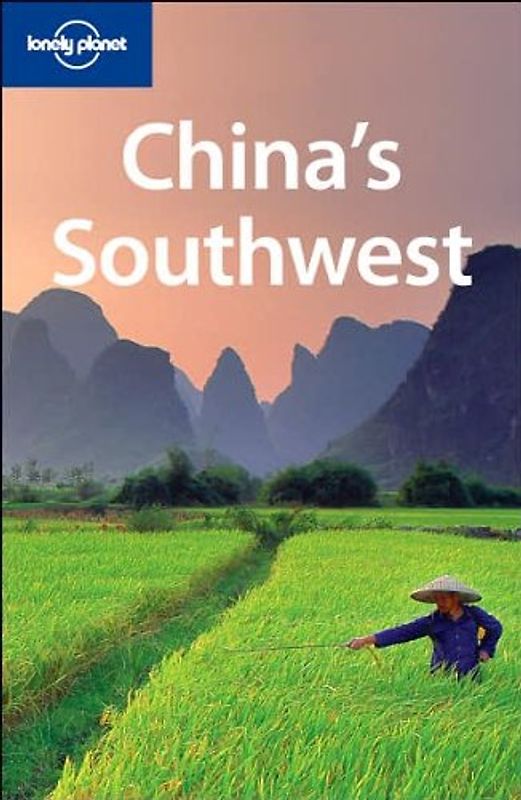 China's Southwest (Lonely Planet China's Southwest)