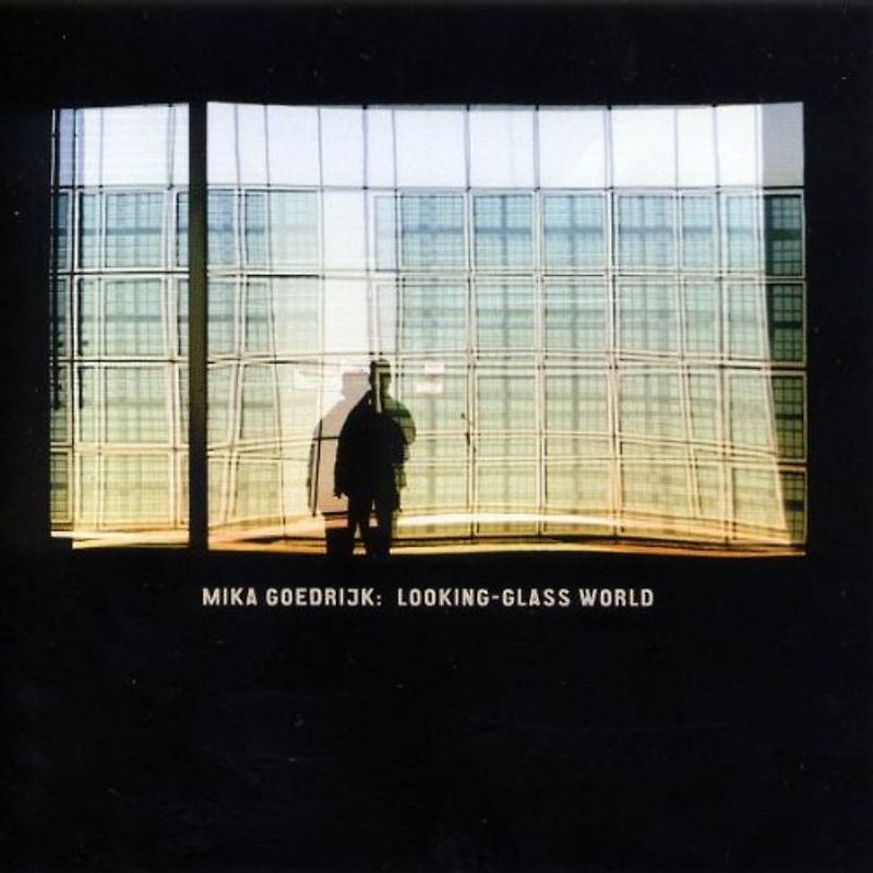 Goedrijk,Mika - Looking-Glass World