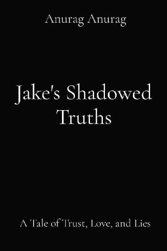 Jake's Shadowed Truths
