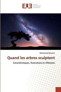 Quand les arbres sculptent