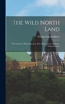 The Wild North Land