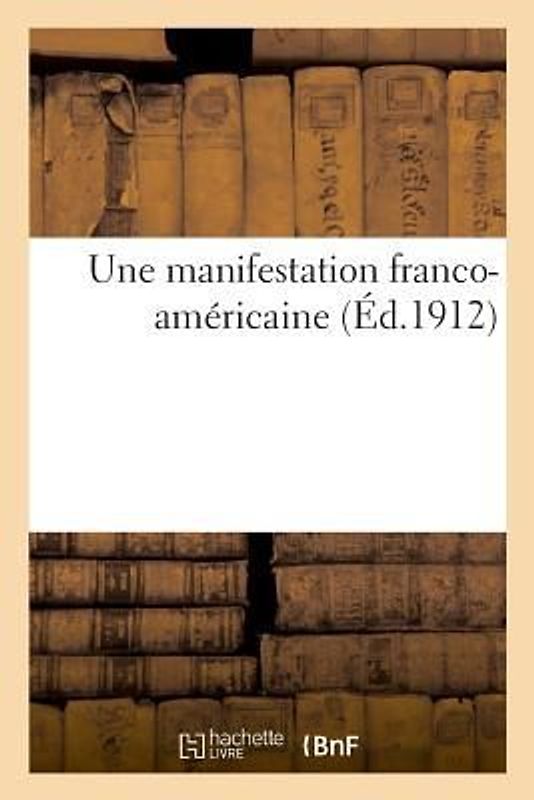 Une manifestation franco-américaine. Réception du groupe interparlementaire français