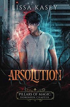 Absolution: Gay Urban Fantasy Mystery Romance (Pillars of Magic: Dominion Chapter, Band 5)