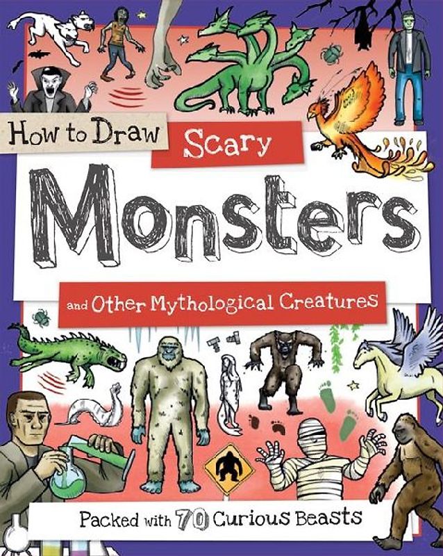 How to Draw Scary Monsters and Other Mythological Creatures