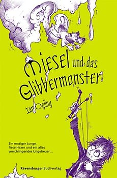 Miesel und das Glibbermonster
