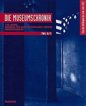 Die Museumschronik von den Anfängen bis zum Jahr 1929