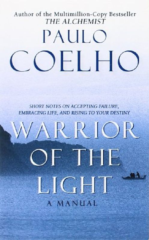 Warrior of the Light: A Manual - Paulo Coelho