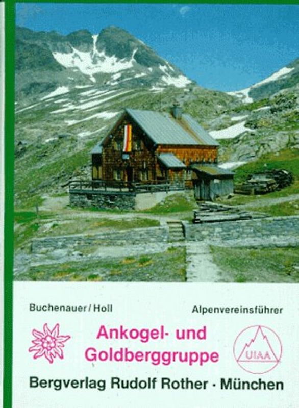 Ankogel- und Goldberggruppe. AV-Führer