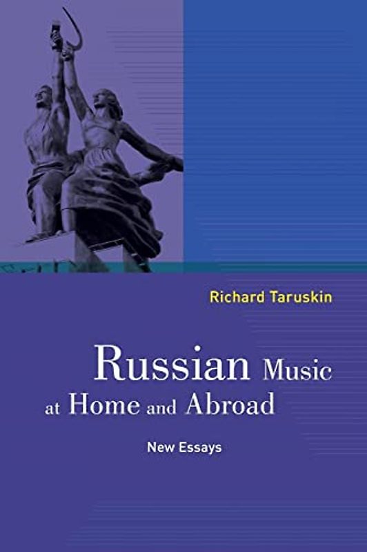Russian Music at Home and Abroad: New Essays