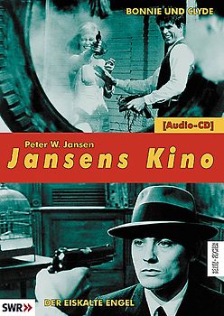 Jansens Kino. Eine Geschichte des Kinos in 100 Filmen / Bonnie und Clyde (Bonnie and Clyde) /Der eiskalte Engel (Le Samourai)