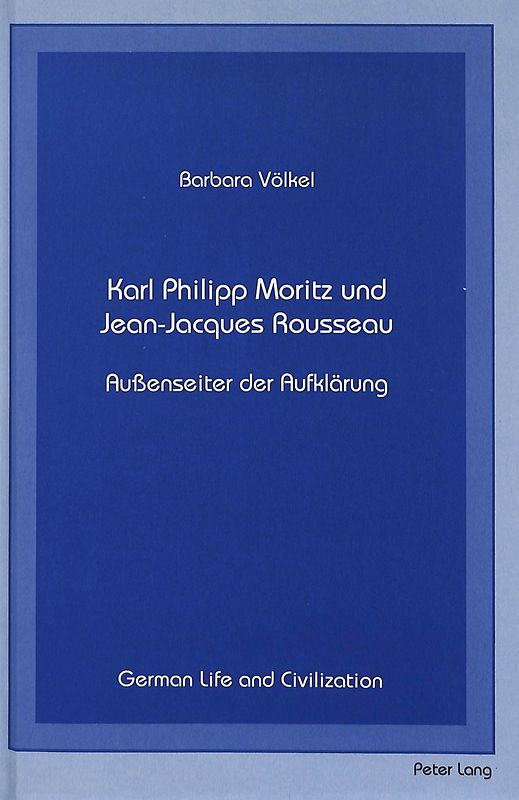 Karl Philipp Moritz und Jean-Jacques Rousseau