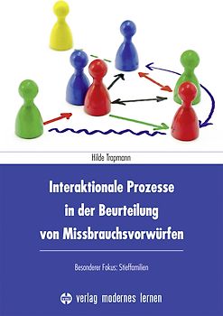 Interaktionale Prozesse in der Beurteilung von Missbrauchsvorwürfen