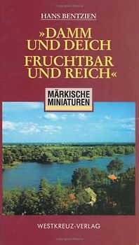 Damm und Deich - Fruchtbar und reich