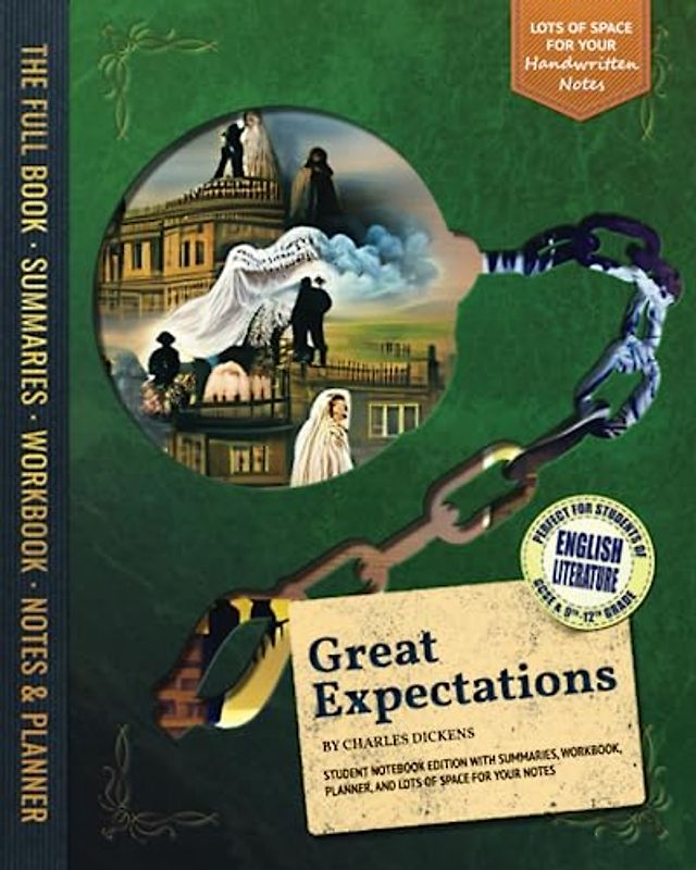 Great Expectations - Student Notebook Edition with Summaries, Workbook, Planner, and Lots of Space for Your Notes: Perfect for students of English Literature GCSE or 9th to 12th Grades